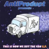 Antiproduct : This Is How We Buy the Van